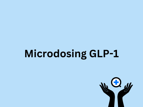 A blue image with text saying "Microdosing GLP-1"