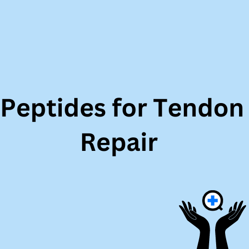A blue image with text saying "Using Peptides to Enhance Tendon Healing: A Promising Therapeutic Approach"