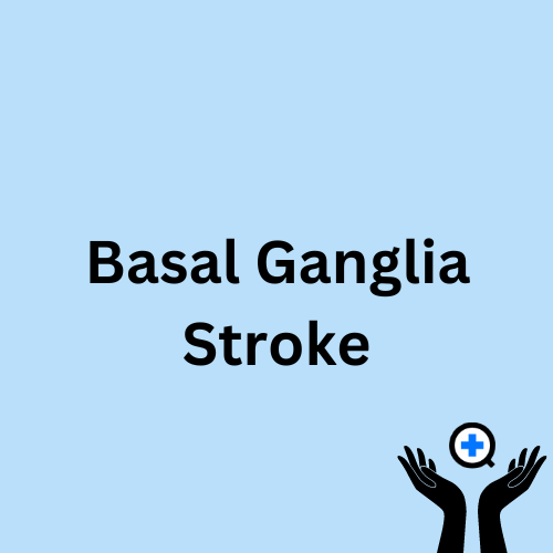 An image with a blue background and text saying "Basal Ganglia Stroke"