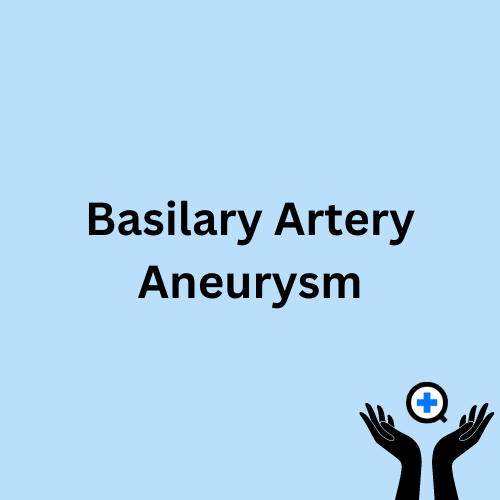 A blue image with text saying "Basilary Artery Aneurysm"