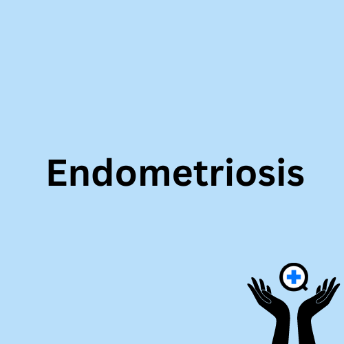 A blue image with text saying "Endometriosis"