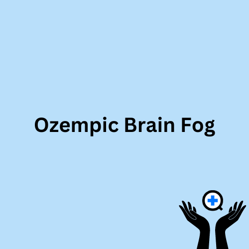 A blue image with text saying "Ozempic Brain Fog"