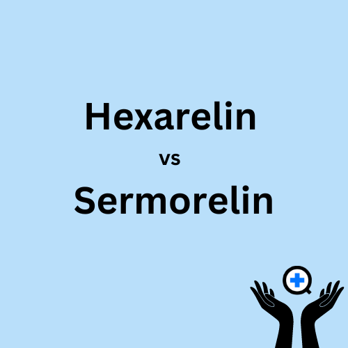 A blue image with text saying "Hexarelin vs Sermorelin: Evaluating the two peptides"