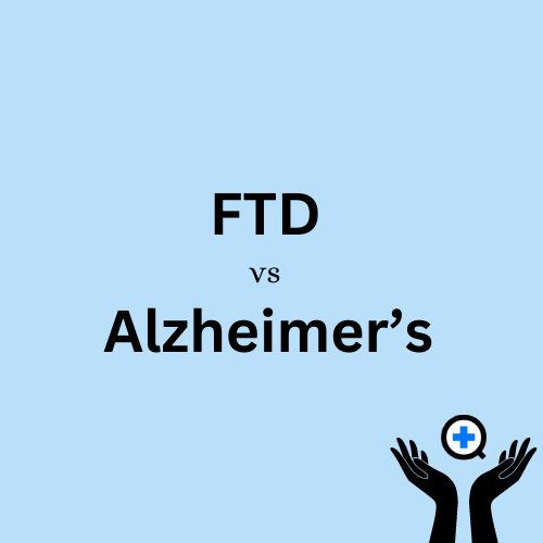 A blue image with text saying "FTD vs Alzheimer's.