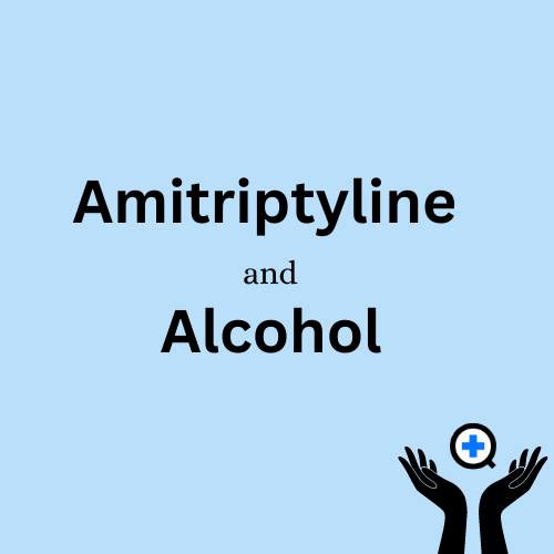 A blue image with text saying "Alcohol and Amitriptyline"