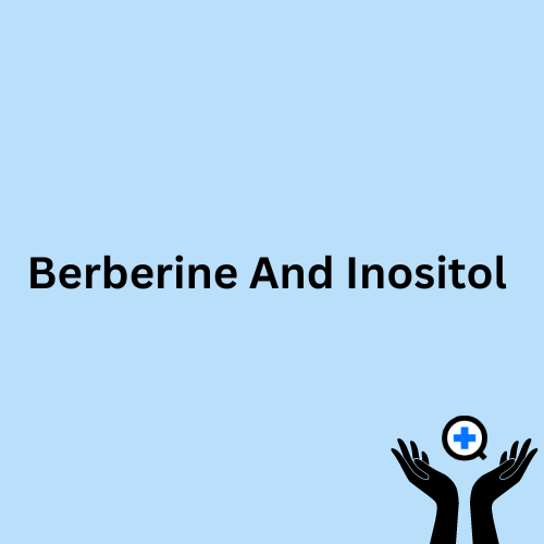A blue image with text saying "Berberine and Inositol"