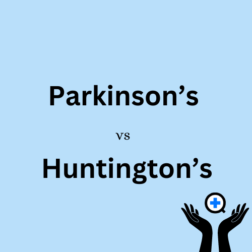 A blue image with the text "Parkinson's vs Huntington's"
