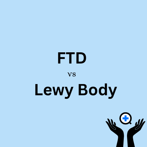 A blue image with text saying "FTD vs Lewy Body"