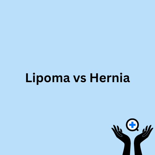 A blue image with text saying "Lipoma vs Hernia"