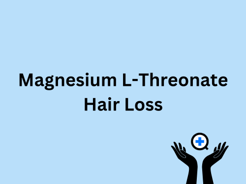 A blue image with text saying "Magnesium L-Threonate Hair Loss"