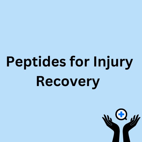 A blue image with text saying "The Healing Powers of Peptides: Do Peptides Accelerate Injury Recovery?"