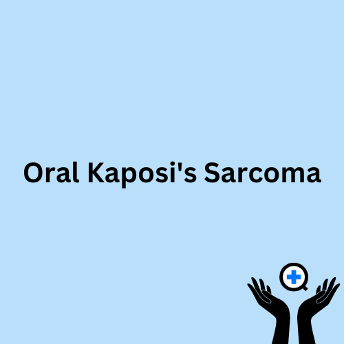 A blue image with text saying "Oral Kaposi's Sarcoma"