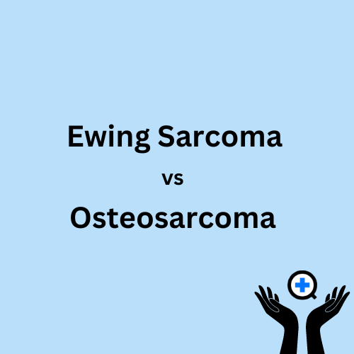 A blue image with text saying "Ewing Sarcoma vs Osteosarcoma"