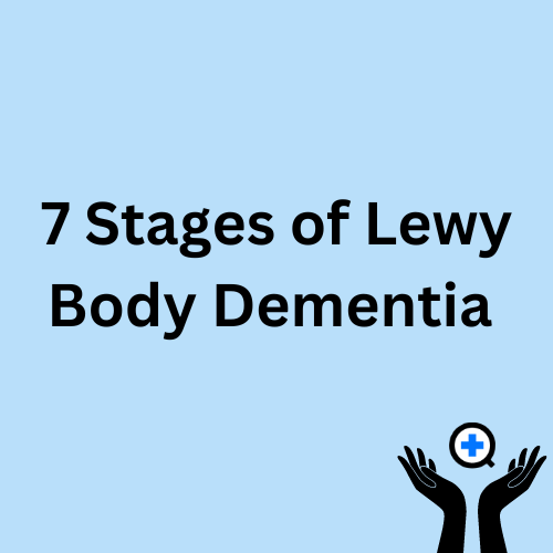 A blue image with text saying "7 stages of Lewy Body Dementia"