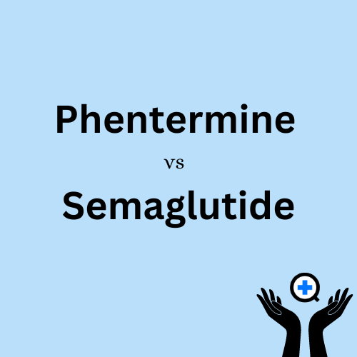A blue image with text saying "Phentermine vs Semaglutide"