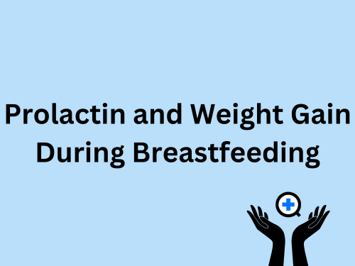 A blue image with text saying "Prolactin and Weight Gain During Breastfeeding"