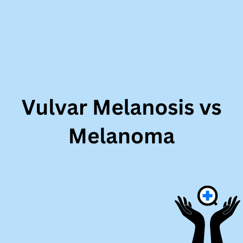 A blue image with text saying "Vulvar Melanosis and Melanoma"