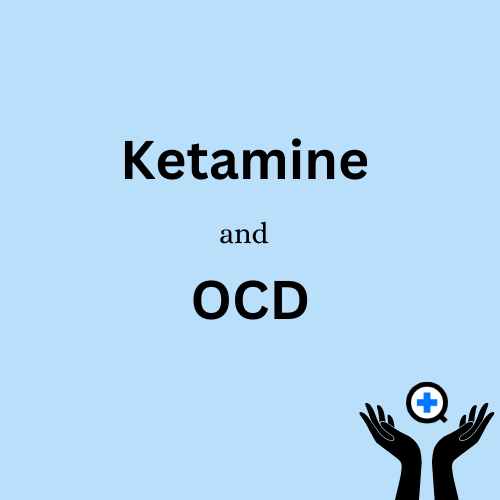 A blue image with text saying "Can Ketamine treat OCD?"