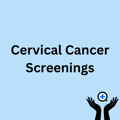 A blue image with text saying "Cervical Cancer Screenings: HPV, Pap Tests, And More"