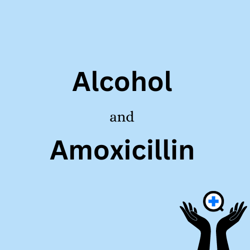 A blue image with text saying "Can you drink alcohol while taking Amoxicillin?"