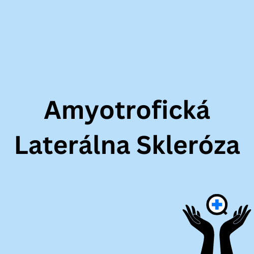 Modrý obrázok s textom "Amyotrofická Laterálna Skleróza"